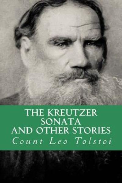 Cover for Lev Nikolaevi? Tolstoy · The Kreutzer Sonata, and Other Stories (Paperback Bog) (2016)