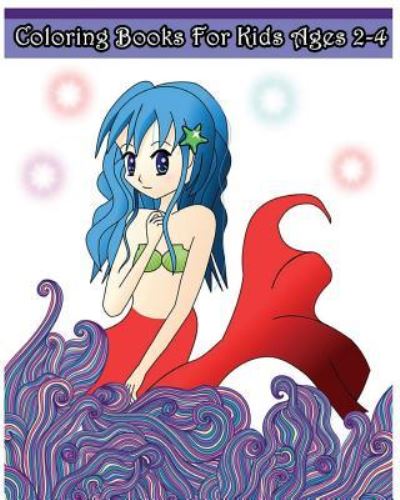 Cover for Mermaid Coloring · Coloring Books For Kids Ages 2-4 (Paperback Book) (2016)