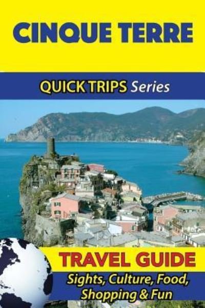 Cover for Sara Coleman · Cinque Terre Travel Guide (Quick Trips Series) (Paperback Bog) (2016)