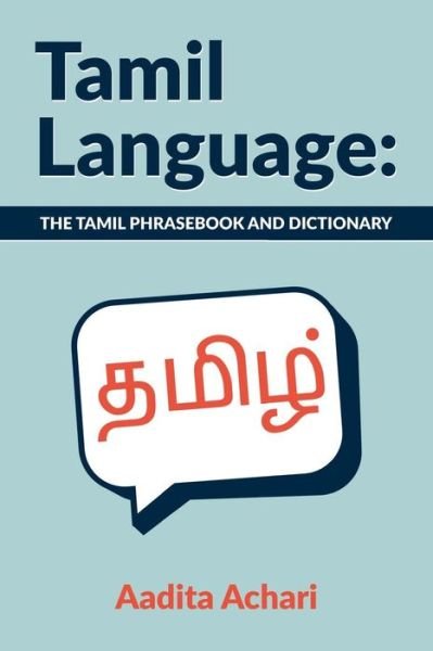 Cover for Aadita Achari · Tamil Language The Tamil Phrasebook and Dictionary (Paperback Book) (2016)