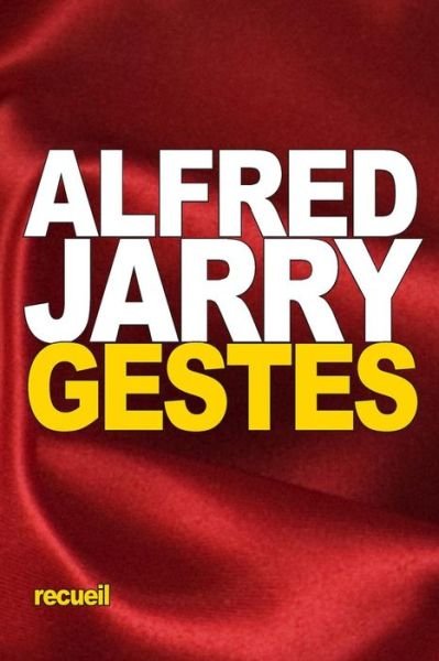 Cover for Alfred Jarry · Gestes (Paperback Book) (2016)