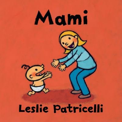 Cover for Leslie Patricelli · Mami (Board book) (2021)