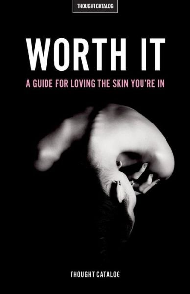 Cover for Thought Catalog · Worth It (Paperback Book) (2016)