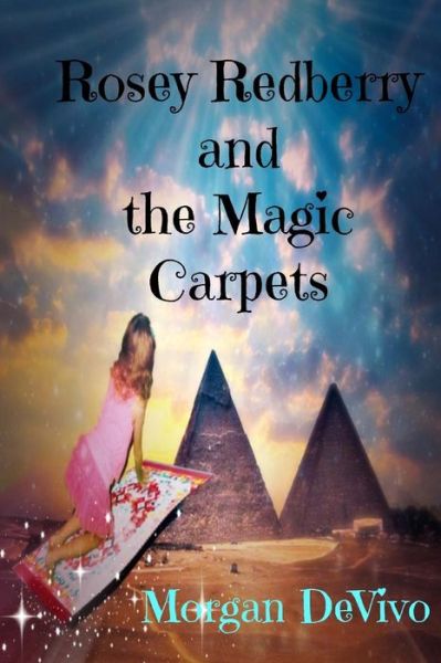 Cover for Morgan Devivo · Rosey Redberry and the Magic Carpets (Paperback Book) (2016)