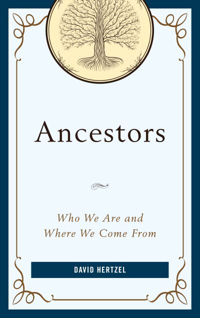 Cover for David Hertzel · Ancestors: Who We Are and Where We Come From (Paperback Book) (2021)