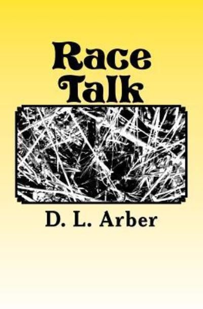 Cover for D L Arber · Race Talk (Pocketbok) (2017)