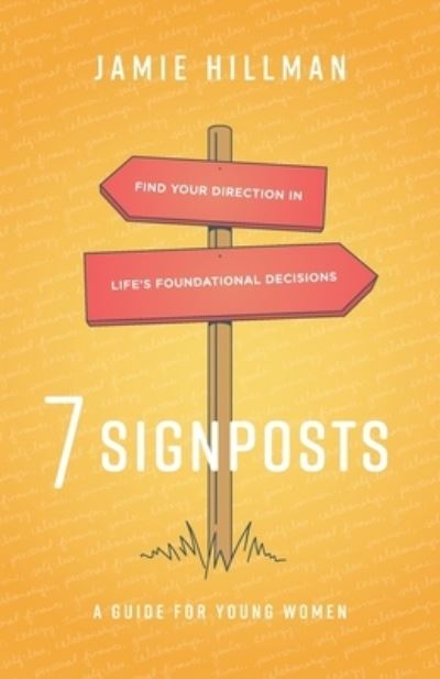 7 Signposts - Jamie Hillman - Książki - Scribe Media - 9781544534114 - 27 września 2022