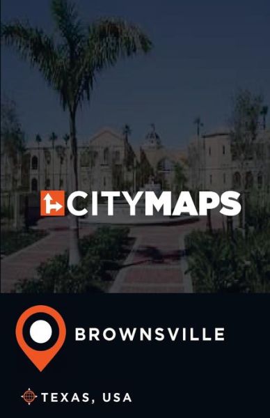 Cover for James McFee · City Maps Brownsville Texas, USA (Paperback Book) (2017)