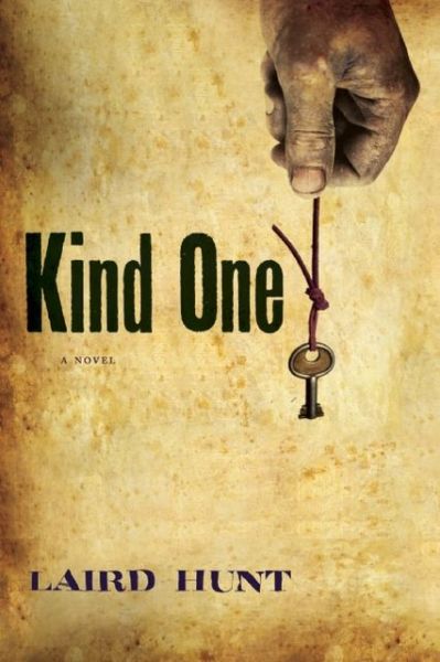 Cover for Laird Hunt · Kind One (Paperback Book) (2012)