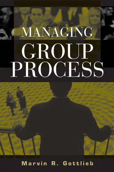 Cover for Marvin R. Gottlieb Ph.D. · Managing Group Process (Hardcover Book) (2003)