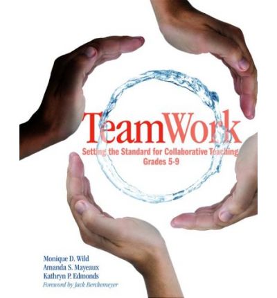 Cover for Monique Wild · TeamWork: Setting the Standard for Collaborative Teaching, Grades 5-9 (Paperback Book) (2008)