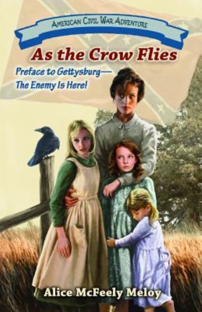 Cover for Alice McFeely Meloy · As the crow flies (Book) (2013)