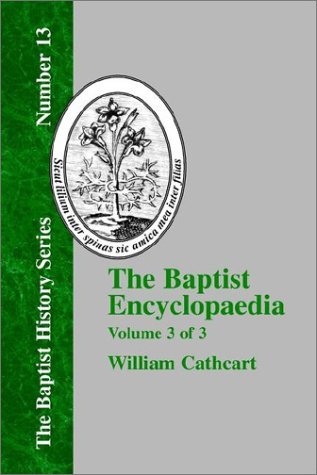 Cover for William Cathcart · The Baptist Encyclopedia - Vol. 3 (Paperback Book) (2001)