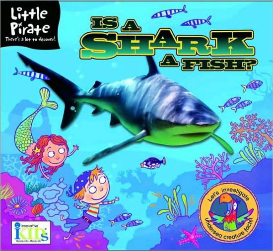 Cover for Lawrence Schimel · Little Pirate: Is a Shark a Fish? (Hardcover Book) (2008)