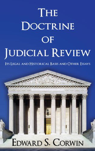 Cover for Edward Samuel Corwin · The Doctrine of Judicial Review (Hardcover Book) (2011)