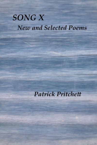 Song X - Patrick Pritchett - Books - Talisman House, Publishers - 9781584981114 - September 15, 2014