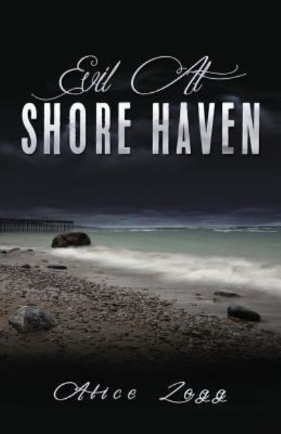 Cover for Alice Zogg · Evil at Shore Haven (Paperback Book) (2016)