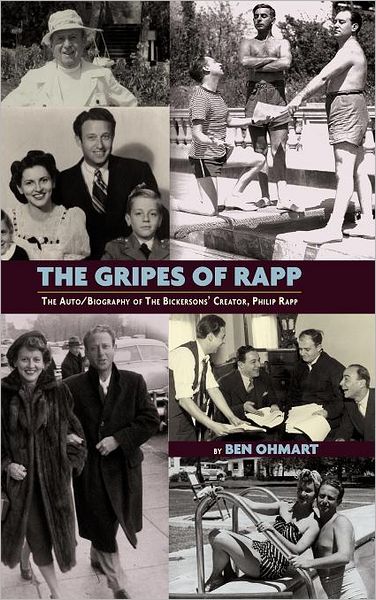 The Gripes of Rapp - the Auto / Biography of the Bickersons' Creator, Philip Rapp - Philip Rapp - Bücher - BearManor Media - 9781593932114 - 20. September 2011