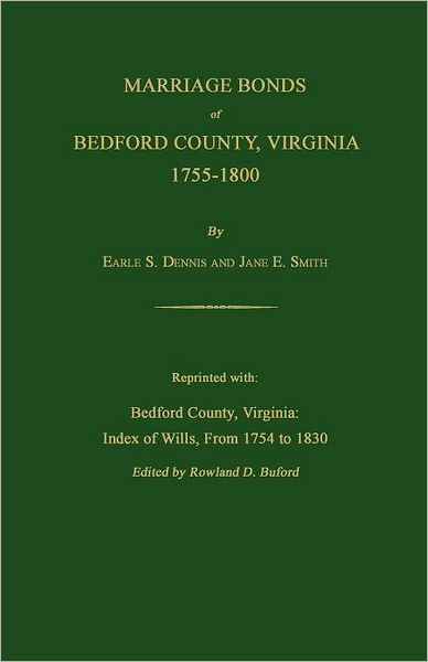 Cover for Rowland D Buford · Marriage Bonds of Bedford County, Virginia, 1755-1800 (Paperback Book) (2012)