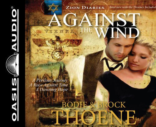 Cover for Bodie Thoene · Against the Wind (Zion Diaries) (Hörbuch (CD)) [Unabridged edition] (2011)