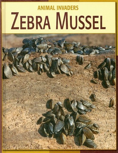 Cover for Susan Heinrichs Gray · Zebra Mussel (Animal Invaders) (Hardcover Book) (2008)