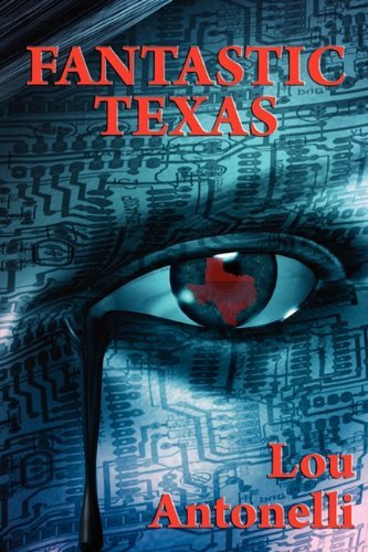 Cover for Lou Antonelli · Fantastic Texas (Paperback Book) (2009)