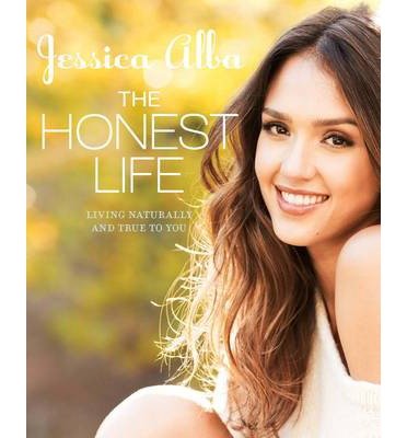 Cover for Jessica Alba · The Honest Life: Living Naturally and True to You (Paperback Bog) (2013)