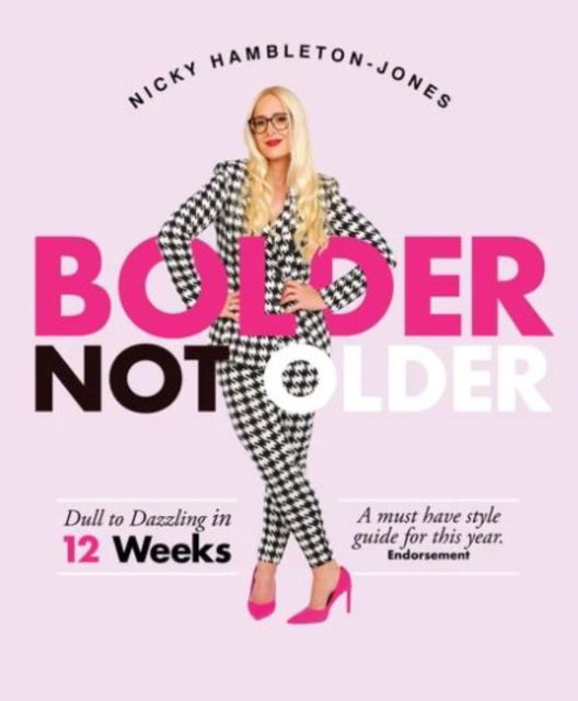 Cover for Nicky Hambleton Jones · Bolder Not Older: Dull to Dazzling in 12 Weeks (Paperback Book) (2025)