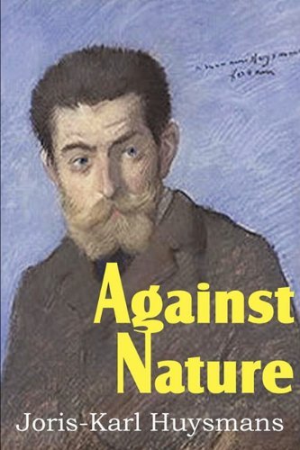 Cover for Joris Karl Huysmans · Against Nature (Paperback Book) (2011)