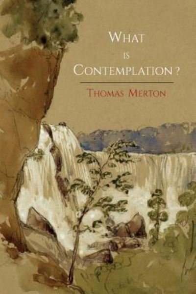 Cover for Thomas Merton · What Is Contemplation? (Taschenbuch) (2013)