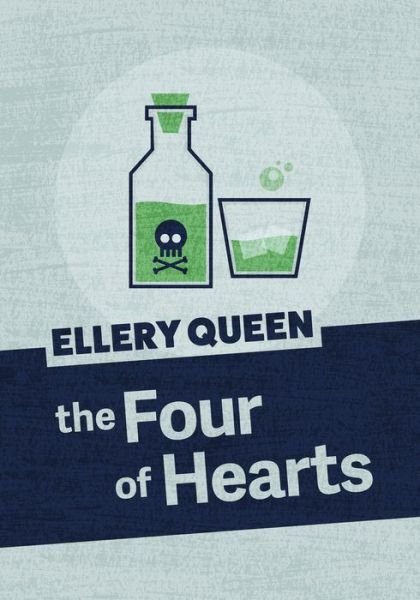 The Four of Hearts - Ellery Queen - Bøker - Jabberwocky Literary Agency, Inc. - 9781625673114 - 20. mars 2018
