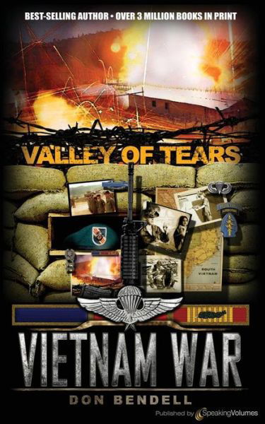 Cover for Don Bendell · Valley of Tears (Vietnam War) (Volume 3) (Pocketbok) (2014)