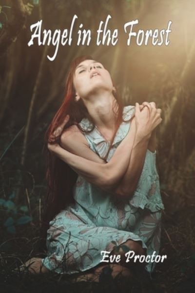 Cover for Eve Proctor · Angel in the Forest (Paperback Book) (2022)