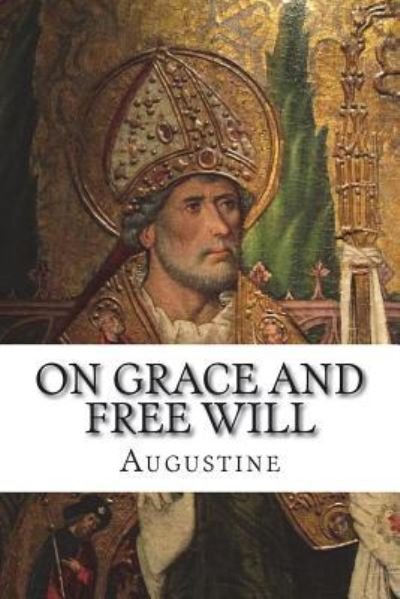 Cover for Augustine · On Grace and Free Will (Paperback Book) (2014)