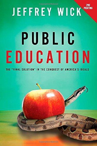 Public Education - Jeffrey Wick - Books - Redemption Press - 9781632321114 - March 3, 2014