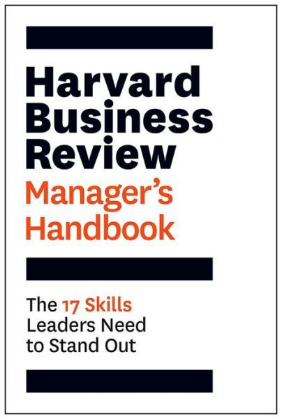 Cover for Harvard Business Review · Harvard Business Review Manager's Handbook: The 17 Skills Leaders Need to Stand Out - HBR Handbooks (Hardcover bog) (2017)