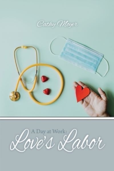 A Day at Work - Cathy Moyer - Livros - Dorrance Publishing Co. - 9781638671114 - 15 de outubro de 2021