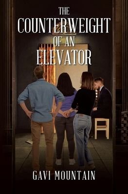 Cover for Gavi Mountain · The Counterweight of an Elevator (Paperback Book) (2022)