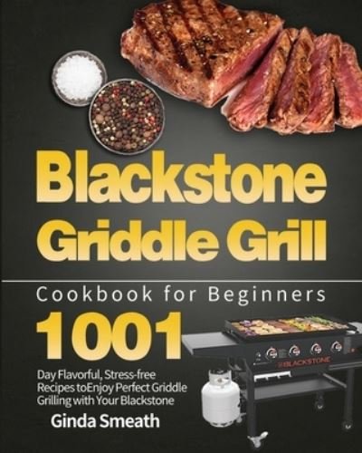 Cover for Ginda Smeath · Blackstone Griddle Grill Cookbook for Beginners (Paperback Book) (2021)