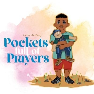 Pockets Full of Prayers - Cheri Anthony - Books - Writers Branding LLC - 9781639450114 - July 31, 2021