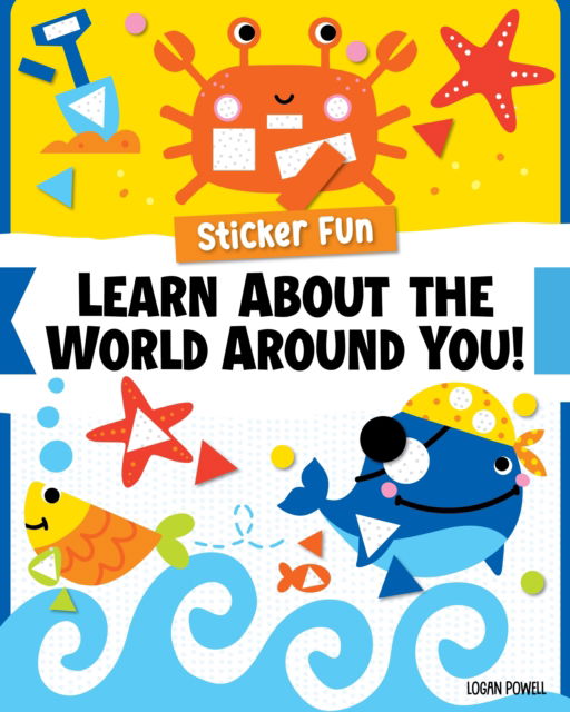 Cover for Logan Powell · Sticker Fun: Learn About the World Around You! (Taschenbuch) (2024)