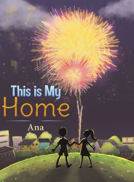 Cover for Ana · This is My Home (Gebundenes Buch) (2020)