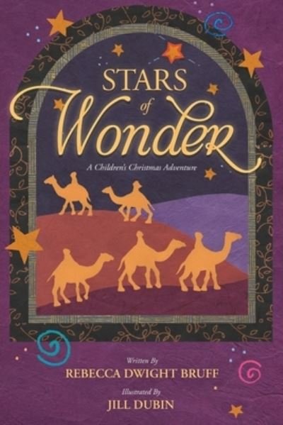 Cover for Rebecca Dwight Bruff · Stars of Wonder: A Children's Christmas Adventure (Paperback Book) (2020)