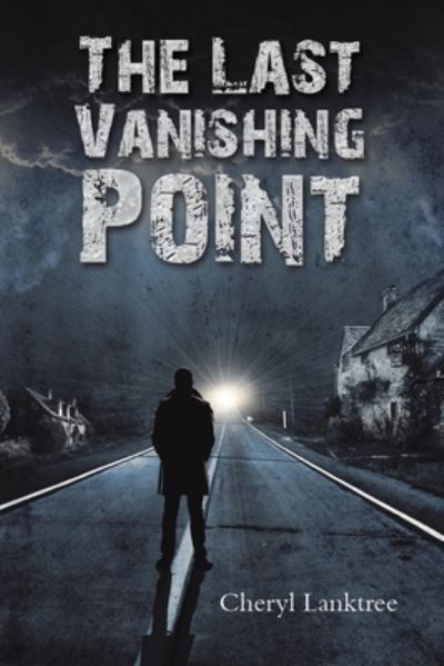 Cover for Cheryl Lanktree · The Last Vanishing Point (Paperback Book) (2023)