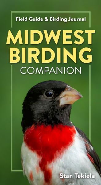 Cover for Stan Tekiela · Midwest Birding Companion: Field Guide &amp; Birding Journal - Complete Bird-Watching Guides (Taschenbuch) (2021)