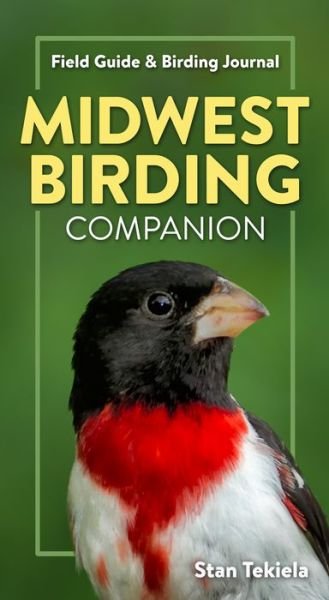Cover for Stan Tekiela · Midwest Birding Companion: Field Guide &amp; Birding Journal - Complete Bird-Watching Guides (Paperback Bog) (2021)