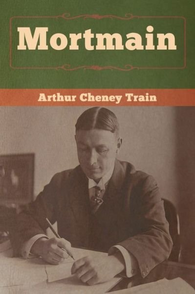 Cover for Arthur Cheney Train · Mortmain (Paperback Book) (2020)