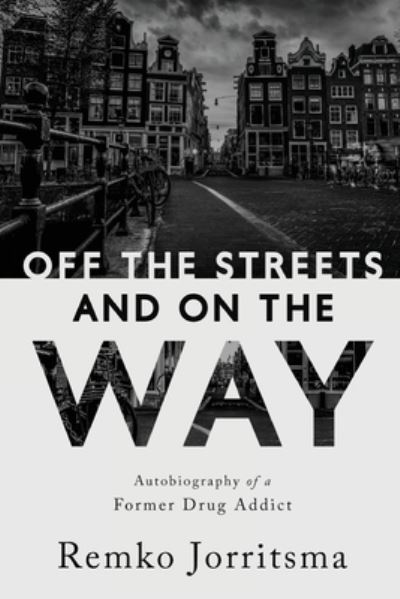 Cover for Remko Jorritsma · Off the Streets and on the Way (Bok) (2022)