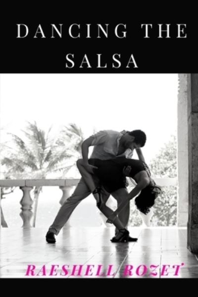 Cover for Raeshell Rozet · Dancing The Salsa (Paperback Book) (2020)