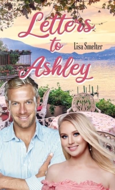 Cover for Lisa Smelter · Letters to Ashley (Book) (2022)